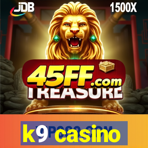 k9 casino
